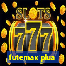 futemax plua